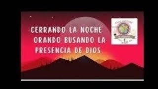 oración de la noche acuéstate con la presencia de Dios en tu vida cadena de oración [upl. by Materi]