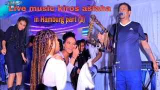 Live music kiros asfaha 2023 in Hamburg concert 🎶 part 2 ኪሮስ ኣስፋሃ ኣብ ሃምቦርግ [upl. by Lletnahs708]