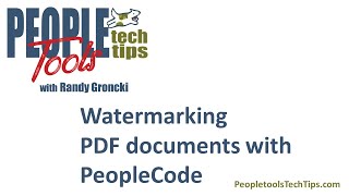 Add Watermarks to PDF Documents with PeopleCode [upl. by O'Gowan983]