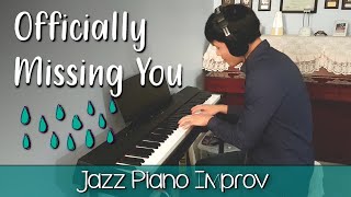 Officially Missing You TamiaJayesslee  Jazz Piano Cover Improv  Study Music [upl. by Zenia]