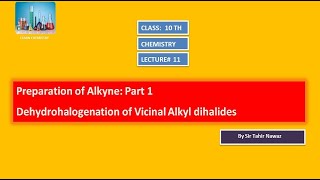 Preparation of Alkynes Dehydrohalogenation of Vicinal Alkyl dihalides [upl. by Ajim]