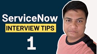 ServiceNow Interview Tips 1  ServiceNow Interview Questions [upl. by Woolson]