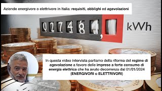 Aziende energivore o elettrivore in Italia requisiti obblighi ed agevolazioni [upl. by Atsuj2]