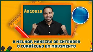 A melhor maneira de entender o Currículo em Movimento  5 dicas e 5 itens [upl. by Dloreh]