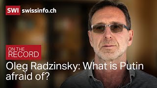 Oleg Radzinsky What is Putin afraid of [upl. by Eednas788]