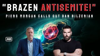 quotBRAZEN ANTISEMITEquot Piers Morgan Calls Out Dan Bilzerian [upl. by Ahsilram]