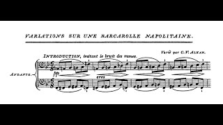 CharlesValentin Alkan  Variations Quasi Fantasy on a Neapolitan Barcarolle Op 16 No 6 [upl. by Aihsinat]