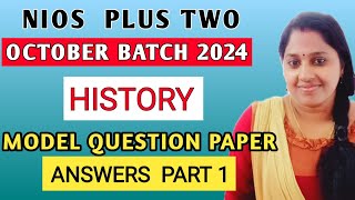 NIOS  PLUS TWO  HISTORY  MODEL QUESTION PAPER  ANSWERS  PART1 OCTOBER BATCH 2024 [upl. by Nivla]