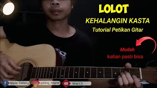 Tutorial Petikan Gitar Kehalangin Kasta  Lolot  By Wiart D [upl. by Tekcirk]