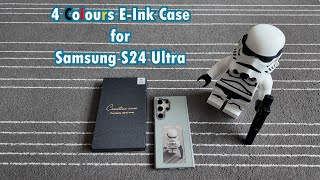 Samsung S24 Ultra 4 Colours EInk Mobile Phone Case Review [upl. by Yracaz106]