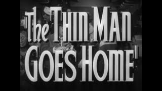 Film Noir Friday – The Thin Man Goes Home [upl. by Ecadnarb]