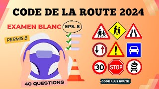 TEST Code de la route 2024  TEST Nouveau Code de la Route  Série de 40 questions aléatoire ✒️ [upl. by Wylen]