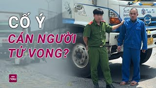 Vụ tài xế xe tải nghi cố tình cán nạn nhân tử vong Tiến hành thực nghiệm lại hiện trường  VTC Now [upl. by Maze]