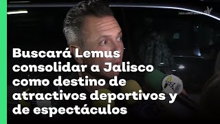 Buscará Lemus consolidar a Jalisco como destino de atractivos deportivos y de espectáculos  JN [upl. by Ruel44]