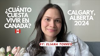 ¿Cuánto cuesta vivir en CANADÁ Calgary Alberta 🇨🇦 2024 [upl. by Anires]