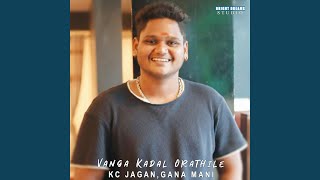 Vanga Kadal Orathile [upl. by Hillyer]