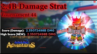 24B DAMAGE STRAT WITH NO SSS OR OP CURSE TOURNAMENT 44  ANIME ADVENTURES [upl. by Caia]