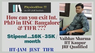 Stipend and how to exit Int PhD in IISC Bangalore amp TIFR [upl. by Aggie476]