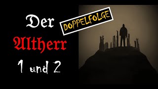 Der Altherr 1 und 2  Doppelfolge mit UNHEIMLICHE GESCHICHTEN [upl. by Luella]