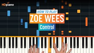 How to Play quotControlquot by Zoe Wees  HDpiano Part 1 Piano Tutorial [upl. by Zetes]