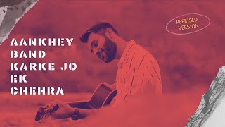 Aankhey Band Karke Jo Ek Chehra  Reprised Cover  Himanshu Sharma  Romantic Songs [upl. by Eenhpad756]