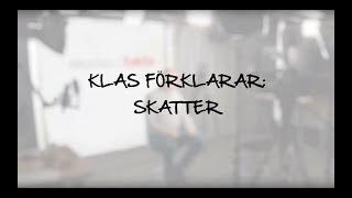 Klas förklarar skatter [upl. by Joel]