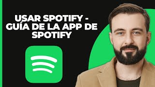 Cómo Usar Spotify  Guía de la App de Spotify [upl. by Christin]