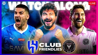 Al Hilal v Inter Miami  Club Friendlies 2024  LIVE Reaction amp Watchalong [upl. by Dranyer]