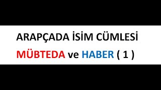 Arapçada İsim Cümlesi Mübteda ve Haber 1 [upl. by Aynad945]