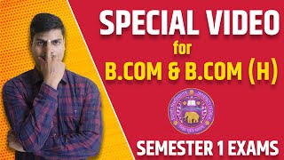 Strategy for Bcom amp Bcom H First semester Exam  Complete Guidance  MUST WATCH VIDEO FOR ALL [upl. by Wenda798]