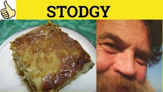 🔵 Stodgy Stodgily Stodge  Stodgy Meaning  Stodgily Examples Stodge Definition [upl. by Glogau]