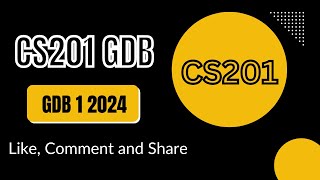 CS201 GDB 2024  CS201 GDB 1 Solution 2024  Grade Discussion Board [upl. by Sergo247]