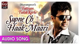 Supne Ch Haak Maari  Dharampreet Official Audio Songs  Best Punjabi Songs  Priya Audio [upl. by Twum]