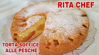 TORTA SOFFICE ALLE PESCHE🍑RITA CHEF  Leggera e spumosa [upl. by Javed]