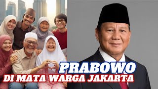 PRABOWO DI MATA WARGA JAKARTA Opini Polos Ceplas Ceplos [upl. by Artimas]