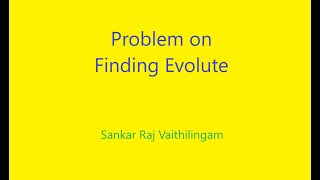 Problem on finding the Evolute [upl. by Lauralee]