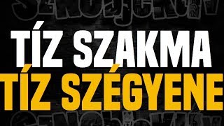 Tíz szakma tíz szégyene  Sznobjektív 61 [upl. by Alledi706]