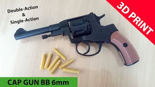 Nagant M1895 Revolver 3D print Cap Gun BB 6mm Double amp Single Action [upl. by Trin792]