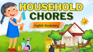 Exploring Household Chores  Daily Chores Activities  Learn English Vocabulary for Kids [upl. by Yk]