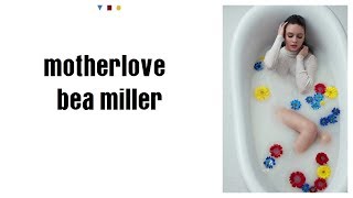 bea miller  motherlove lyrics [upl. by Wind]