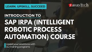 Introduction to SAP iRPA Intelligent Robotic Process Automation Course  ZaranTech [upl. by Keldah698]