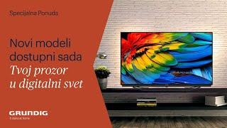 GRUNDIG GGU TELEVIZORI  TVOJ PROZOR U DIGITALNI SVET [upl. by Bez]