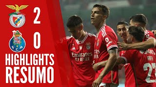 HighlightsResumo SL Benfica 20 FC Porto  SUPERTAÇA  Notícias do BENFICA [upl. by Cristina]