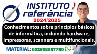 Conhecimentos sobre princípios básicos de informática  Banca Instituto Referência 2024  2025 [upl. by Atnoek]