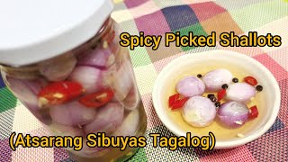 Spicy Pickled Shallots Atsarang Sibuyas Tagalog [upl. by Croner]