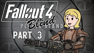 Fallout 4  Blind  Part 3 I Came I Saw I Concord [upl. by Ellennod]