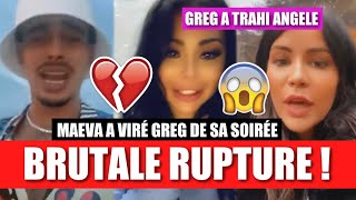 ANGELE A QUITTÉ GREG EN APPRENANT L’ÉNORME TRAHISON😱💔 IL EST ALLÉ À LA SOIRÉE DE MAEVA QUI L’A VIRÉ [upl. by Dej]