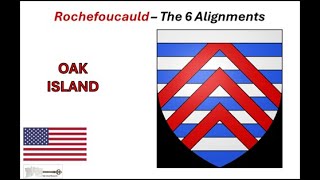 70  OAK ISLAND  ROCHEFOUCAULD The 6 Alignments [upl. by Eima950]