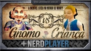 WoW  Gnomo vs Criança [upl. by Jacob]