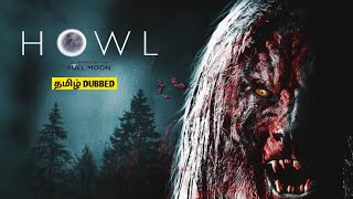 Howl Hollywood Tamil Dubbed Full Movie l Ed Speleers l Holly Weston l Sam Gittins l Sean Pertwee l [upl. by Ibson]